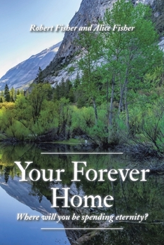 Your Forever Home: Where will you be spending eternity?