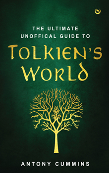 Hardcover The Ultimate Unofficial Guide to Tolkien's World Book