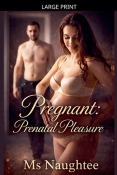 Pregnant: Prenatal Pleasure (Pregnancy)