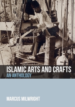 Paperback Islamic Arts and Crafts: An Anthology Book