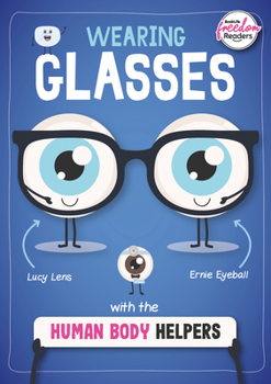 Paperback Wearing Glasses with the Human Body Helpers Book