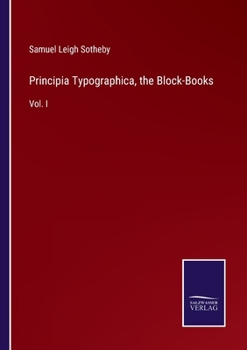 Paperback Principia Typographica, the Block-Books: Vol. I Book