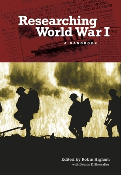 Hardcover Researching World War I: A Handbook Book