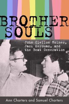 Hardcover Brother-Souls: John Clellon Holmes, Jack Kerouac, and the Beat Generation Book