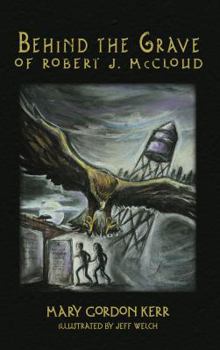 Hardcover Behind the Grave of Robert J. McCloud Book