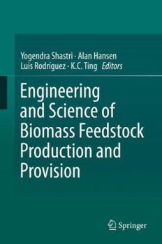 Hardcover Engineering and Science of Biomass Feedstock Production and Provision Book