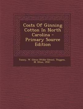 Paperback Costs Of Ginning Cotton In North Carolina Book