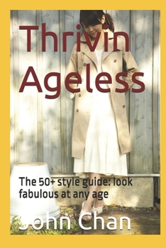 Paperback Thrivin´Ageless: The 50+ style guide: look fabulous at any age Book