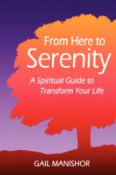 Paperback From Here To Serenity: A Spiritual Guide to Transform Your Life Book