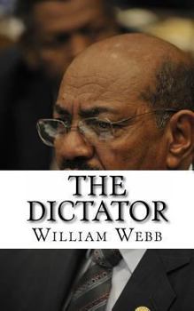 Paperback The Dictator: The Bloody History of Sudanese President Omar al-Bashir Book