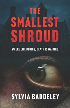 Paperback The Smallest Shroud: Where life begins, death is waiting Book