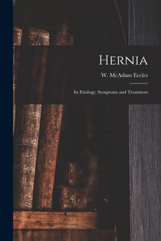 Paperback Hernia: Its Etiology, Symptoms and Treatment Book