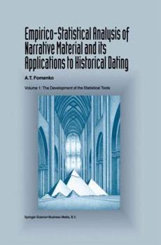 Paperback Empirico-Statistical Analysis of Narrative Material and Its Applications to Historical Dating: Volume I: The Development of the Statistical Tools Book