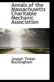 Paperback Annals of the Massachusetts Charitable Mechanic Association Book