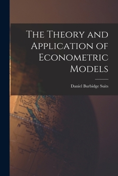 Paperback The Theory and Application of Econometric Models Book