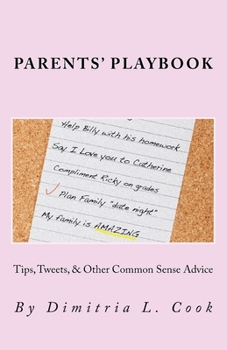 Paperback Parents Playbook: Tips, Tweets, & Other Common Sense Advice Book