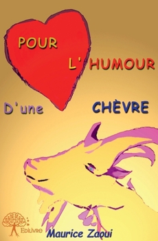 Paperback Pour l'humour d'une chèvre [French] Book