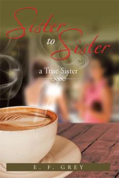 Paperback Sister to Sister: A True Sister: A True Sister Book