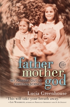 Paperback fathermothergod: My Journey Out of Christian Science Book