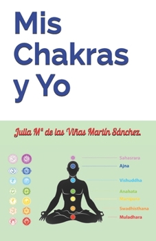 Mis Chakras Y Yo