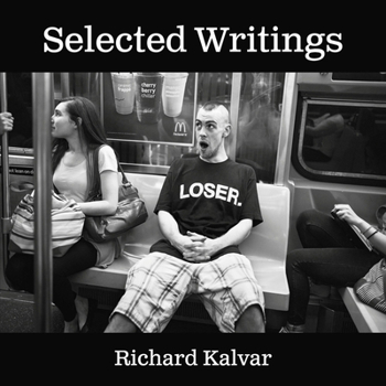 Paperback Richard Kalvar: Selected Writings Book