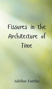 Hardcover Fissures in the Architecture of Time Book