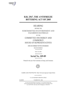 Paperback H.R. 2567, the Antifreeze Bittering Act of 2005 Book
