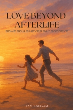 Paperback Love beyond afterlife: Some souls never say goodbye Book