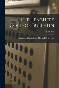 Paperback The Teachers College Bulletin; 1934-1936 Book