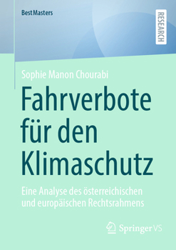 Fahrverbote Für Den Klimaschutz: Eine Analyse Des Österreichischen Und Europäischen Rechtsrahmens