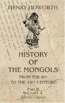 Paperback History of the Mongols from the 9th to the 19th Century: Part 2. The So-Called Tartars of Russia and Central Asia. Division 2 Book