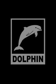 Dolphin Journal: 110 Pages 6x9 inch