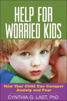 Paperback Help for Worried Kids: How Your Child Can Conquer Anxiety and Fear Book