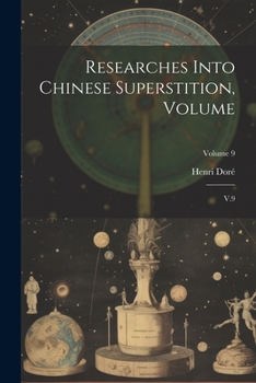 Paperback Researches Into Chinese Superstition, Volume: V.9; Volume 9 Book