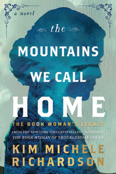 Paperback The Mountains We Call Home: The Book Woman's Legacy Book