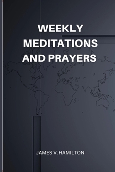 Paperback Weekly Meditations and Prayers: Morning and Evening Devotional Book