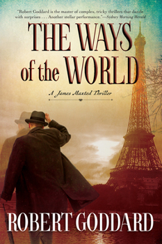Hardcover The Ways of the World: A James Maxted Thriller Book