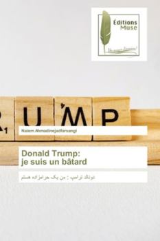 Paperback Donald Trump: je suis un bâtard [French] Book