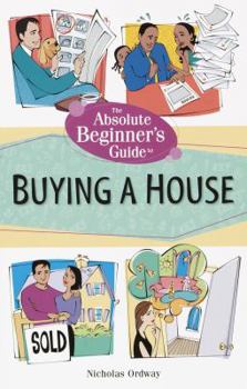 Paperback The Absolute Beginner's Guide to Buying a House Book