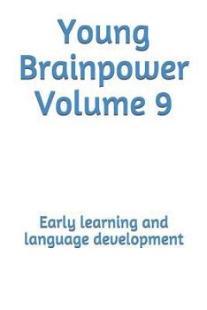 Paperback Young Brainpower Volume 9: Early learning and language development Book