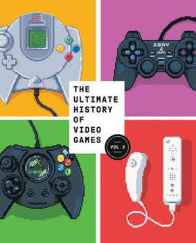 Paperback The Ultimate History of Video Games, Volume 2: Nintendo, Sony, Microsoft, and the Billion-Dollar Battle to Shape Modern Gaming Book