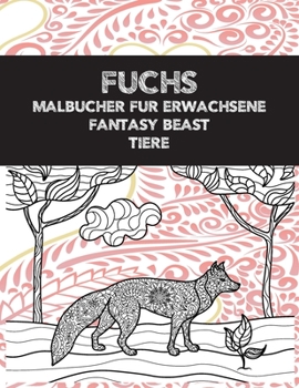 Paperback Malb?cher f?r Erwachsene - Tiere - Fantasy Beast - Fuchs [German] Book