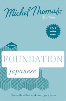 Audio CD Foundation Japanese Revised Edition (Learn Japanese with the Michel Thomas Method) Method): Beginner Japanese Audio Course Book