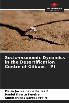 Paperback Socio-economic Dynamics in the Desertification Centre of Gilbués - PI Book