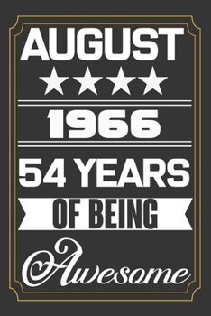 August 1966 54 Years Of Being Awesome: Birthday Line Journal Gift,Who Are Born In August 1966