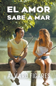 Paperback El Amor Sabe A Mar [Spanish] Book