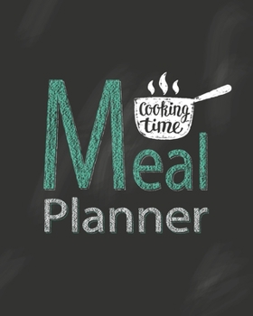 Meal Planner: Chalkboard Style 1 Year Weekly Meal Planner & Grocery List - Breakfast, Lunch & Dinner Food Calendar Diary (52 Weeks)