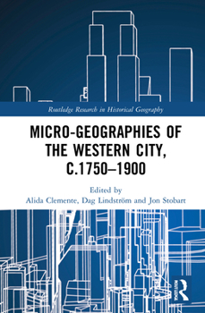Hardcover Micro-geographies of the Western City, c.1750-1900 Book