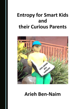 Entropy for Smart Kids and their Curious Parents