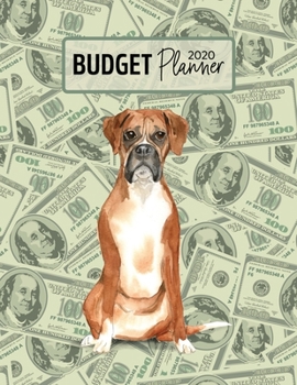 Budget Planner 2020: Monthly Budget Planner Organizer - Bills Expenses Savings Debt - Boxer (Track Your Money & Spending - Funny Dog Lover & Owner)